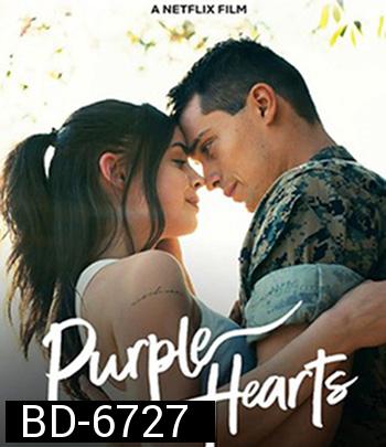 Purple Hearts (2022) เพอรฺ์เพิลฮาร์ท