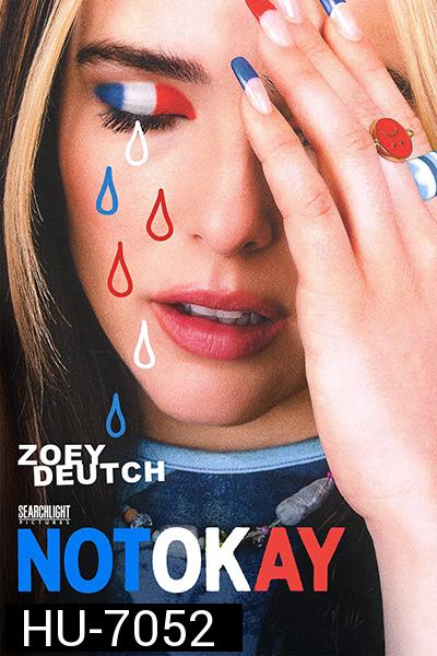 Not Okay (2022) ไม่เป็นไร