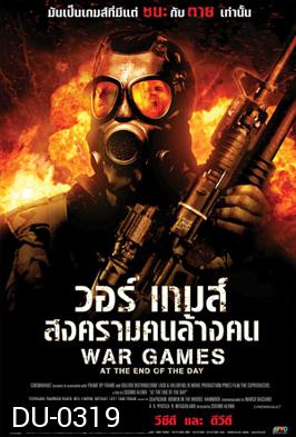 War Games: At the End of the Day สงครามคนล้างคน