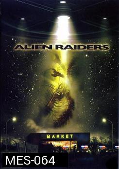 ALIEN RAIDERS พันธุ์มฤตยูฝังร่างมนุษย์ 