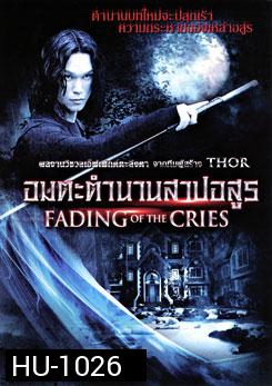 Fading Of The Cries อมตะตำนานสาปอสูร