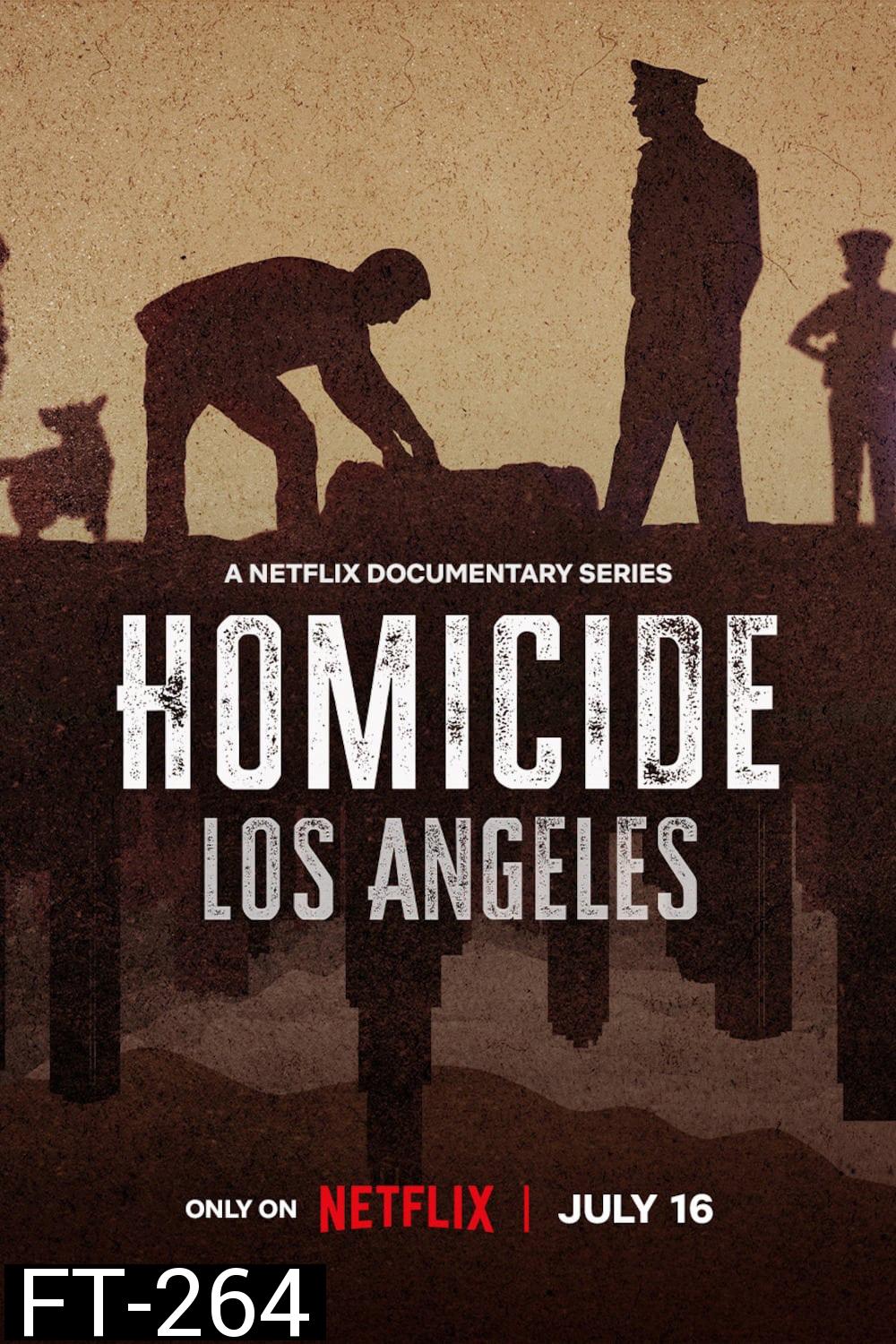 Homicide: Los Angeles เจาะลึกคดีฆาตกรรม ลอสแองเจลิส (2024) 5 ตอน