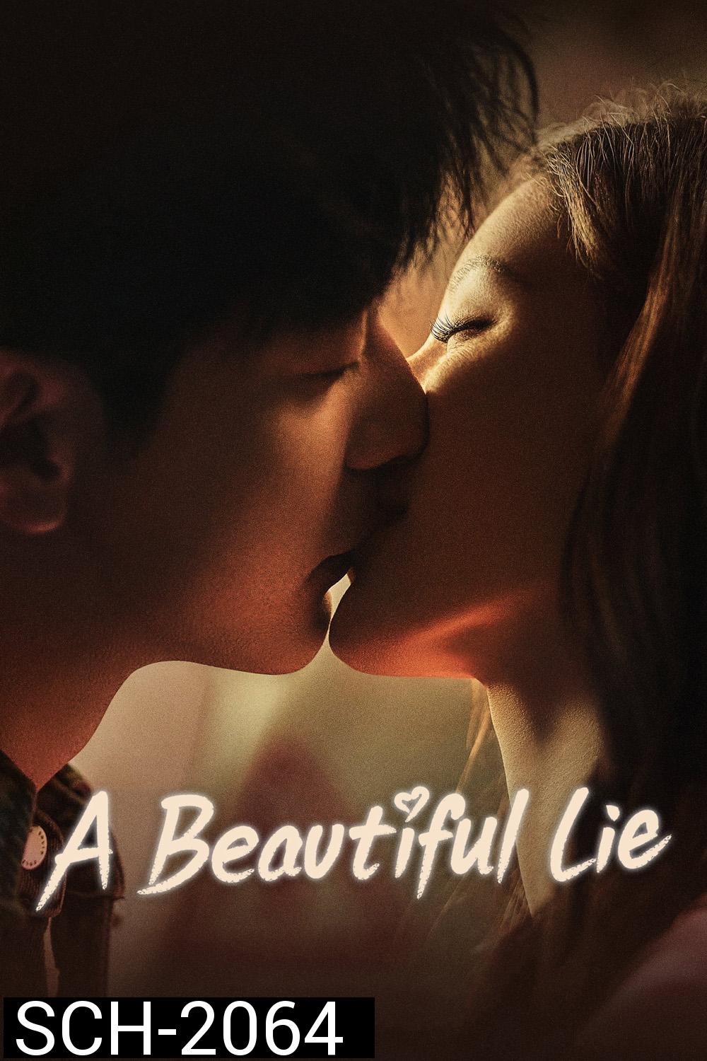 A Beautiful Lie (2024) คำลวงแสนรัก [EP01 - EP36End]