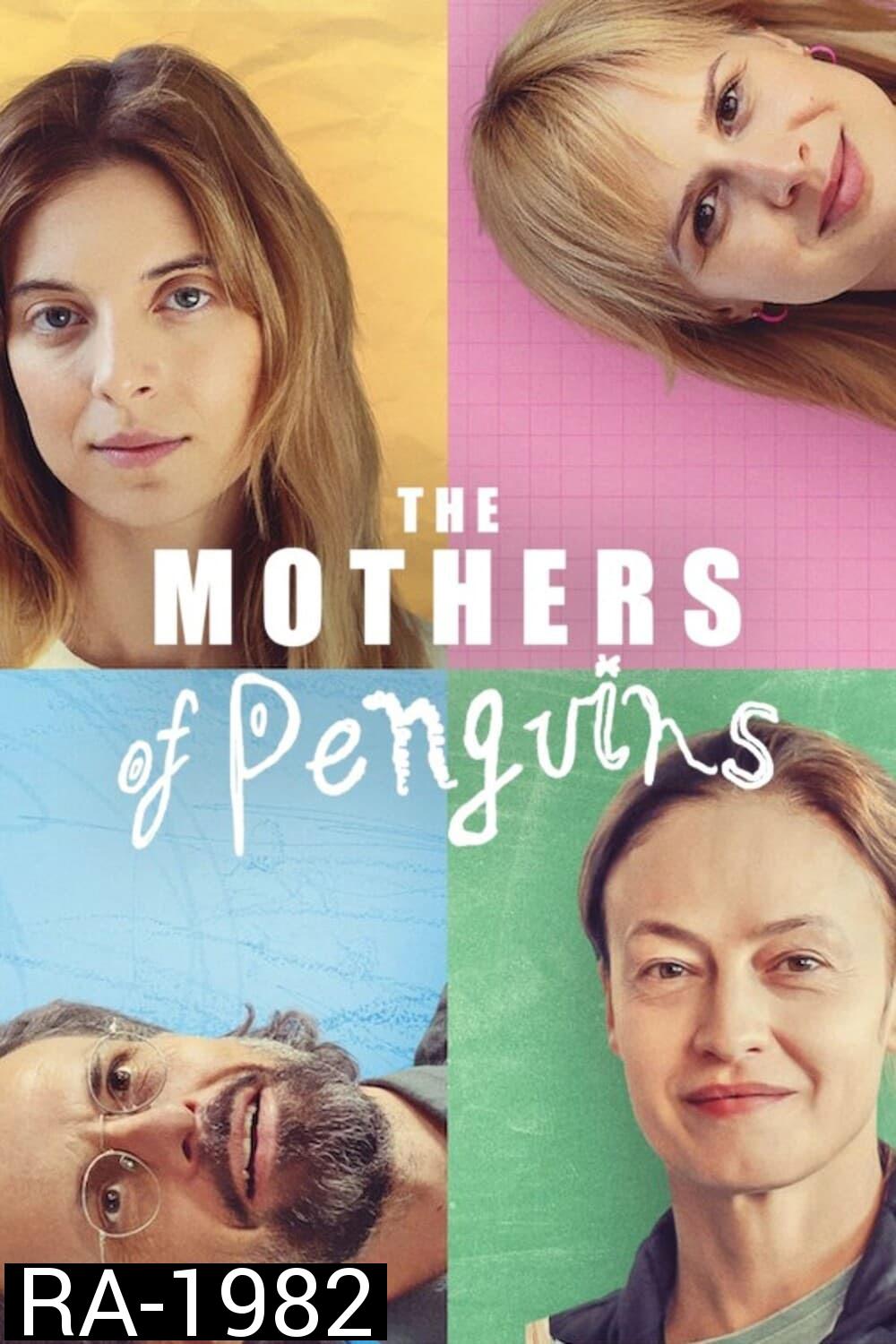 The Mothers of Penguins แม่เพนกวิน Season 1 (2024) 6 ตอน