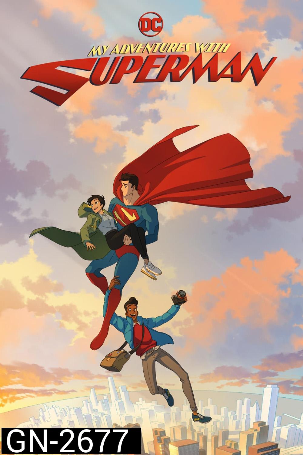 My Adventures with Superman Season 1 ผจญภัยกับยอดมนุษย์ซูเปอร์แมน (2023) 10 ตอน