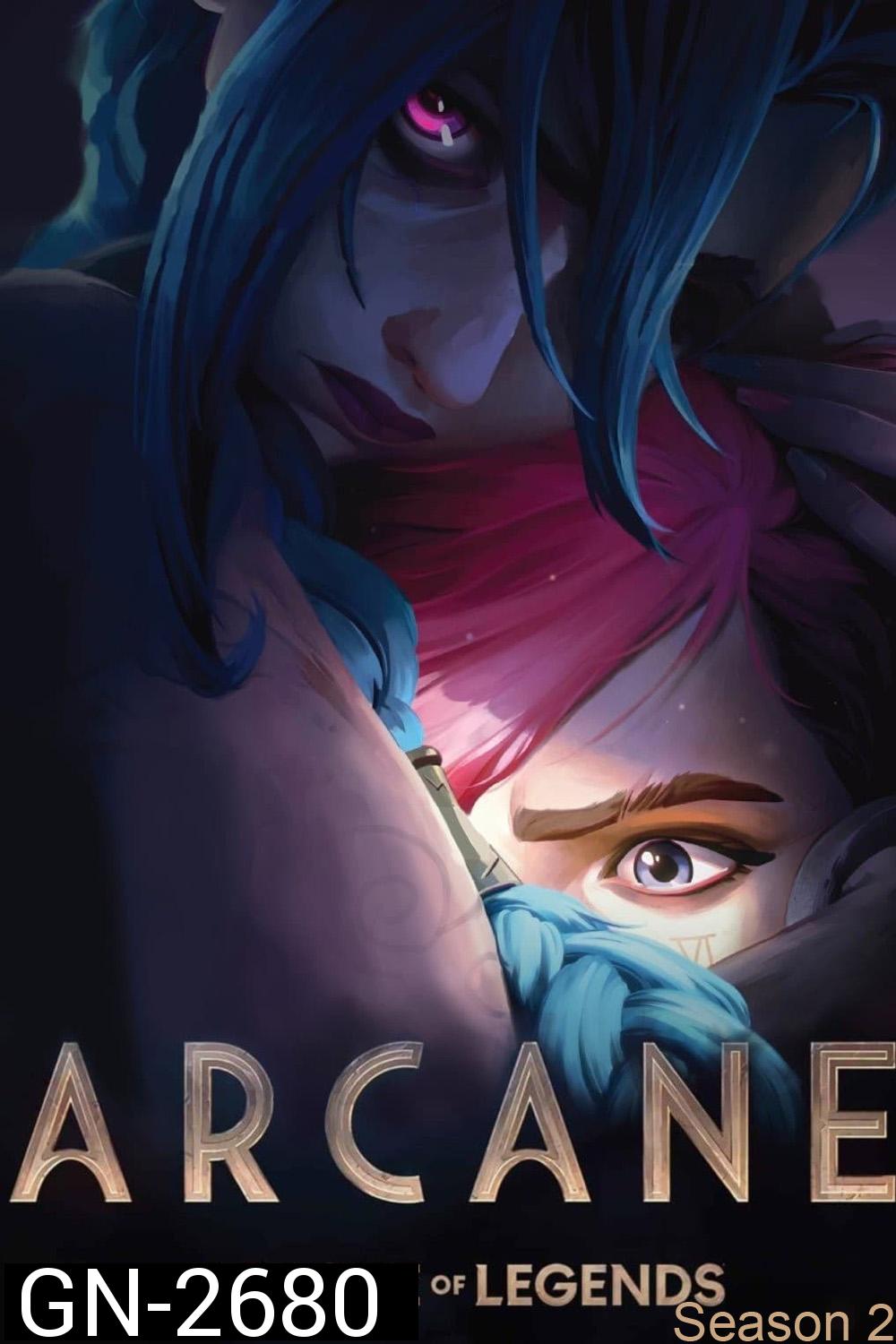 Arcane: League of Legends Season 2 อาร์เคน: ตำนานลีกออฟเลเจ็นดส์ 2 (2024) 9 ตอนจบ