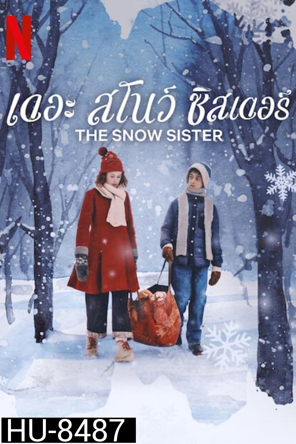 The Snow Sister เดอะ สโนว์ ซิสเตอร์ (2024)