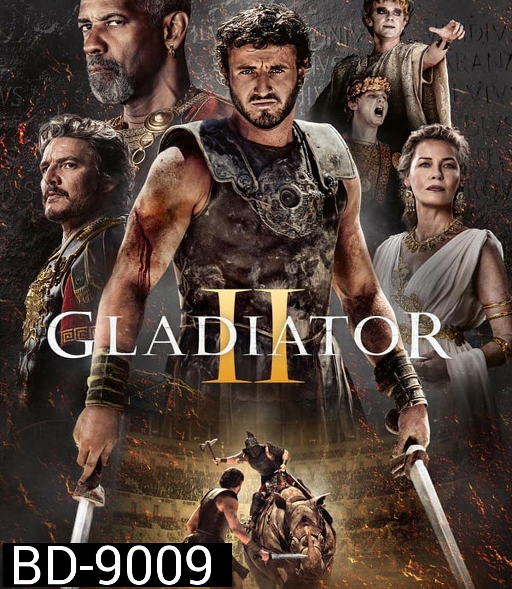 Gladiator 2 นักรบผู้กล้า ผ่าแผ่นดินทรราช 2 (2024)