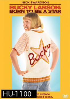 Bucky Larson Born To Be A Star พ่อให้มาเป็นซุปตาร์...แค่เนี้ย