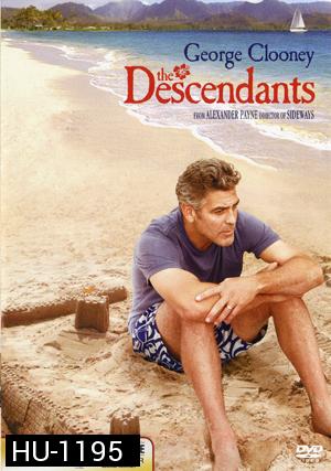 The Descendants เดอะ เดสเซนแดนท์ส สวมหัวใจพ่อ ขอทุ่มรักอีกครั้ง