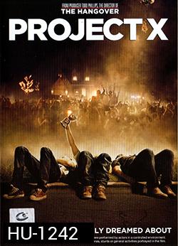 Project X โปรเจ็คท์ เอ็กซ์ คืนซ่าส์ปาร์ตี้หลุดโลก