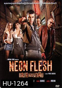 Neon Flesh แสบ!!! แบบมาเฟีย