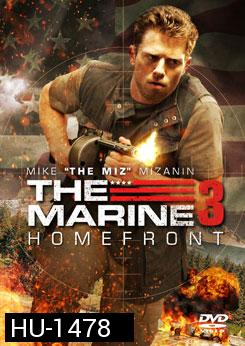 The Marine 3 : Homefront-เดอะ มารีน 3 ล่าระห่ำทะลุขีดนรก