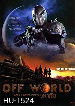 Off World ขุมนรกดาวมหาภัย